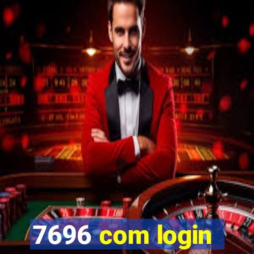 7696 com login